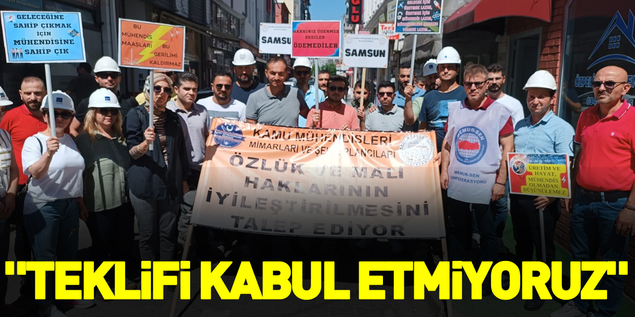 "Teklifi kabul etmiyoruz"