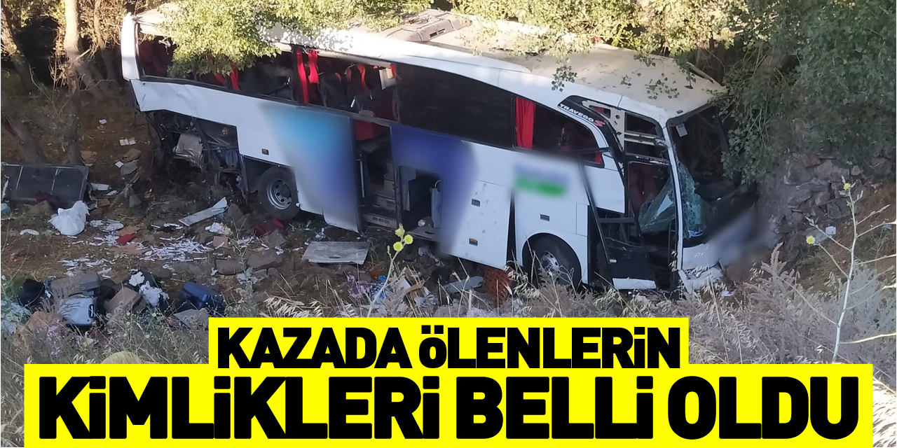 Otobüs kazasında ölen 12 kişinin kimlikleri belli oldu