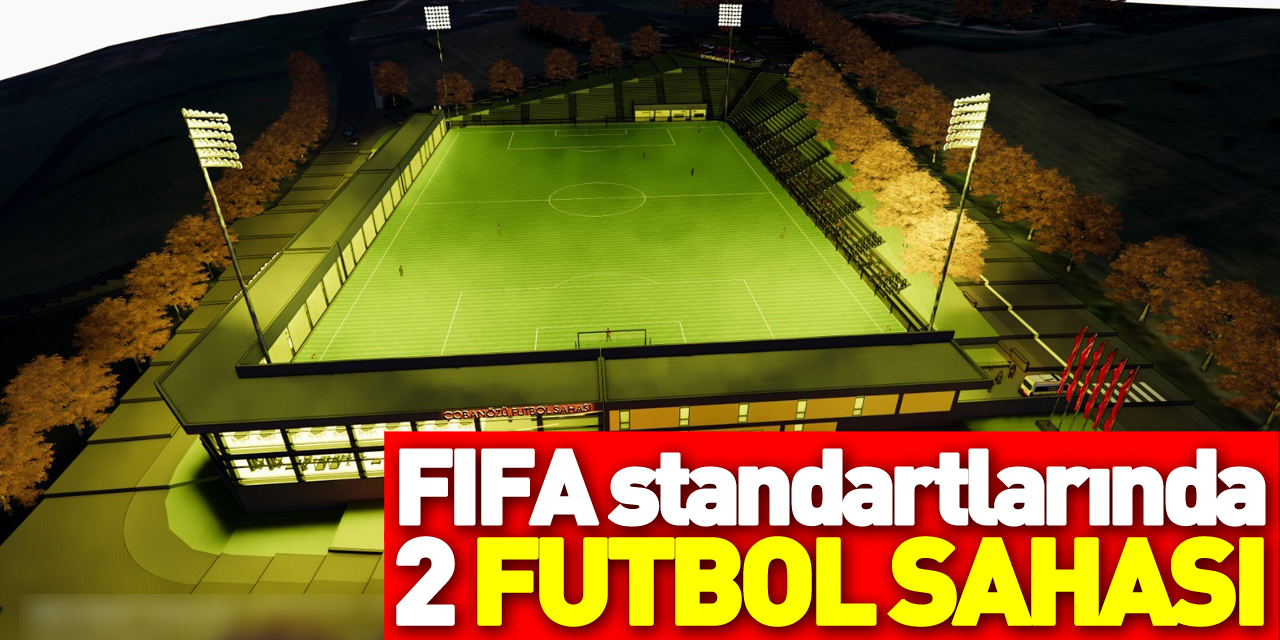 Samsun'a FİFA standartlarında 2 futbol sahası