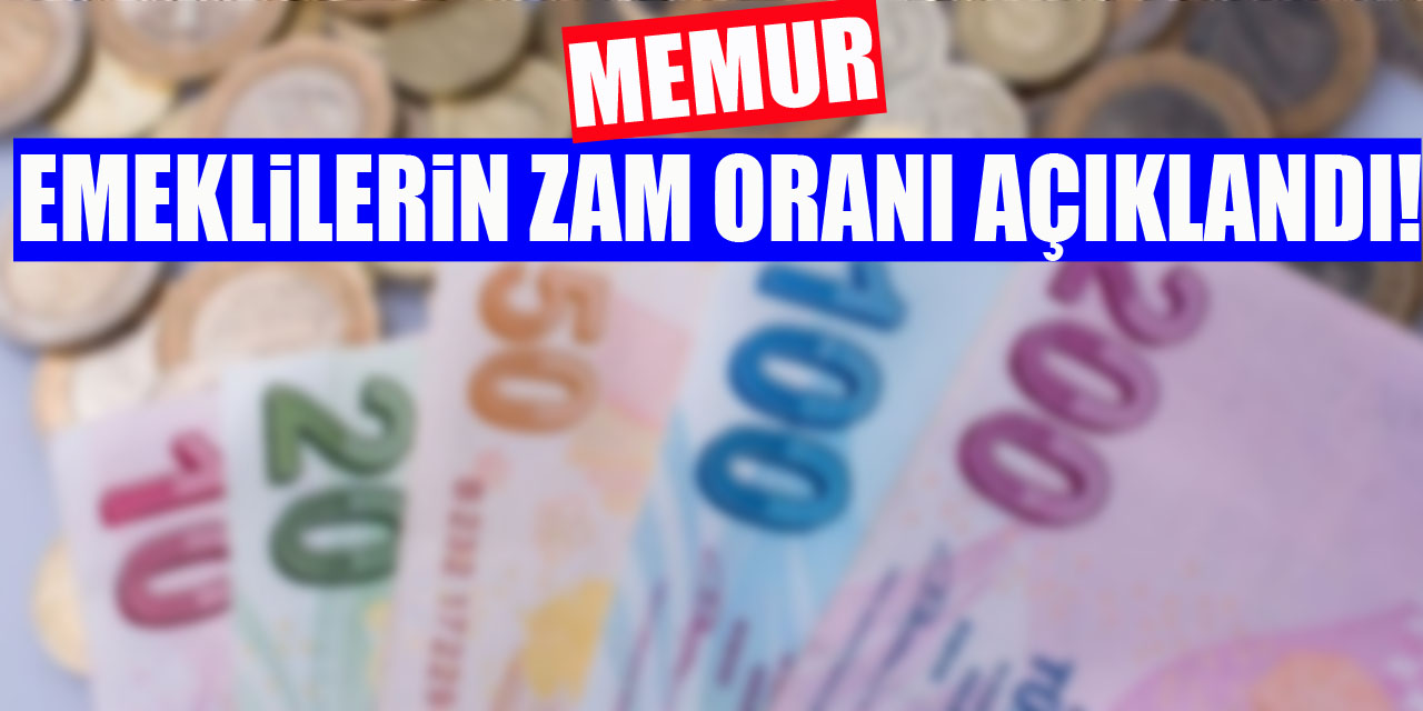 emeklilerinin zam oranı açıklandı!