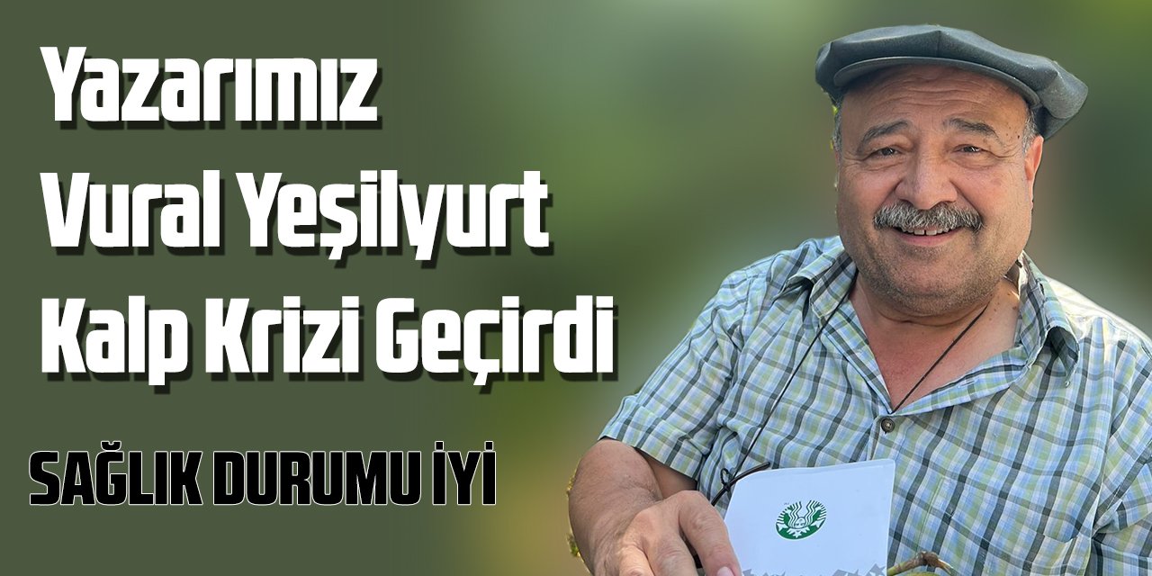 Yazarımız Yeşilyurt Korkuttu