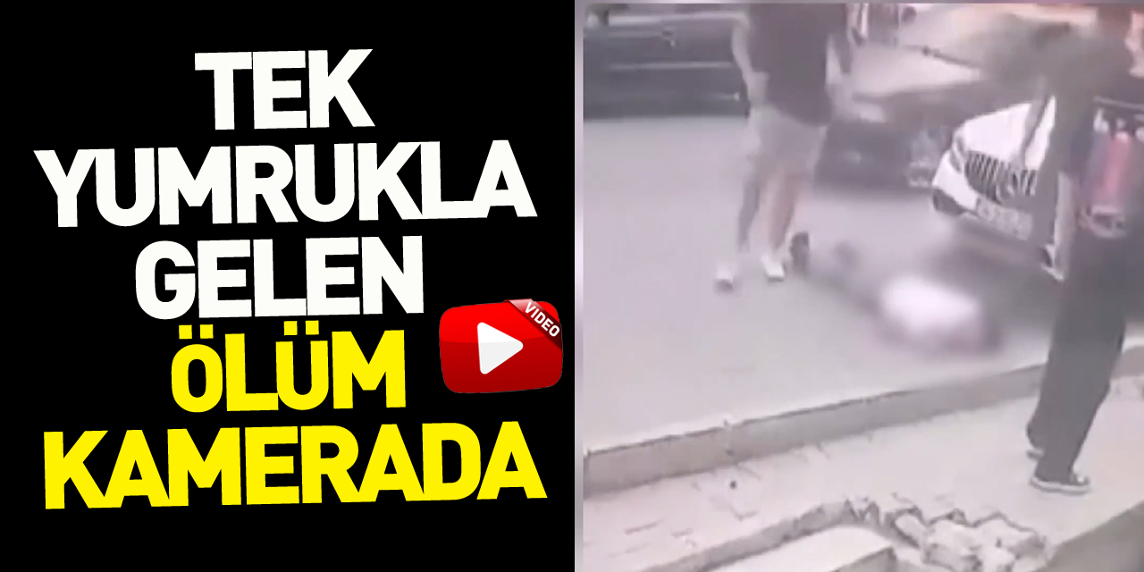 Kartal'da tek yumrukla gelen ölüm kamerada