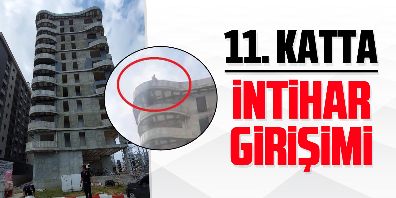 11. katlı binanın çatısında intihara kalkıştı