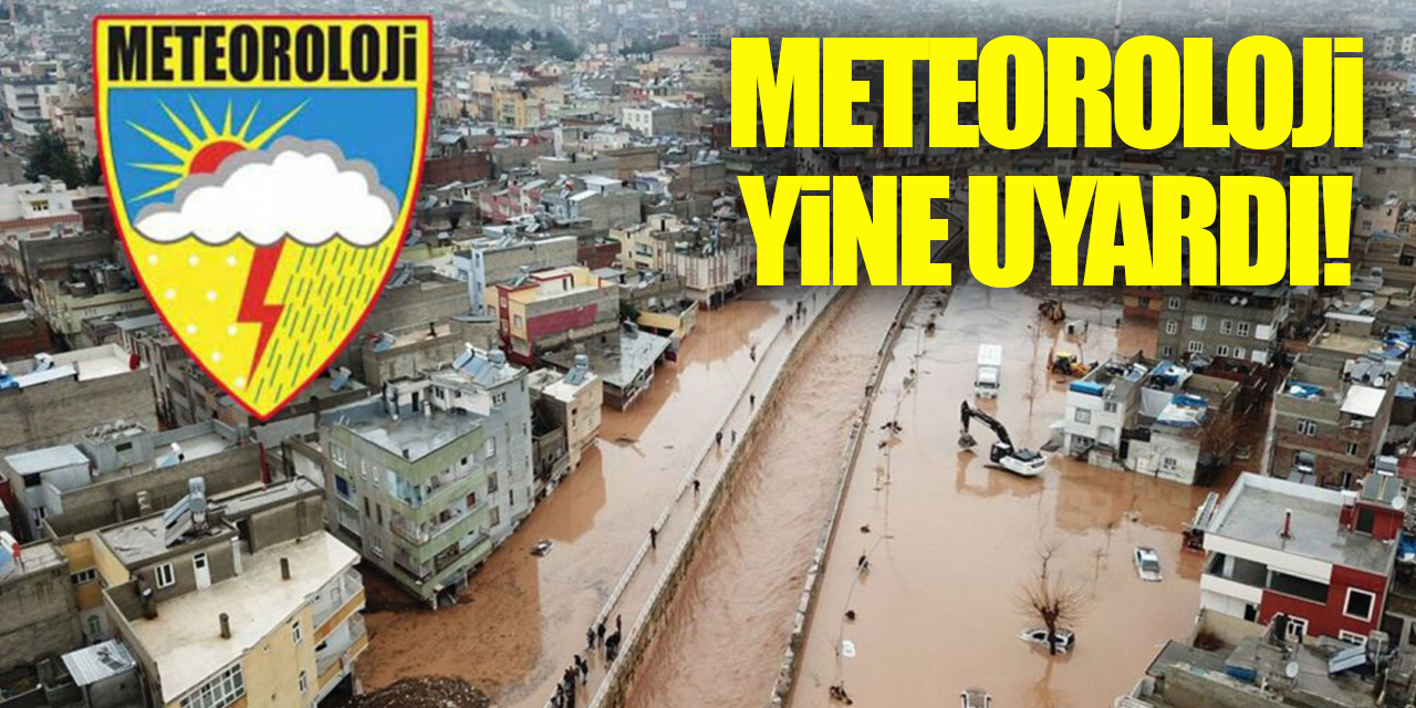 Meteoroloji yine uyardı!