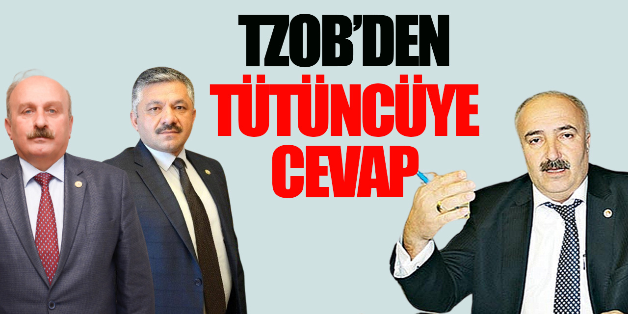 TZOB’DEN Tütüncüye Cevap