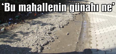 ‘Bu mahallenin günahı ne?’