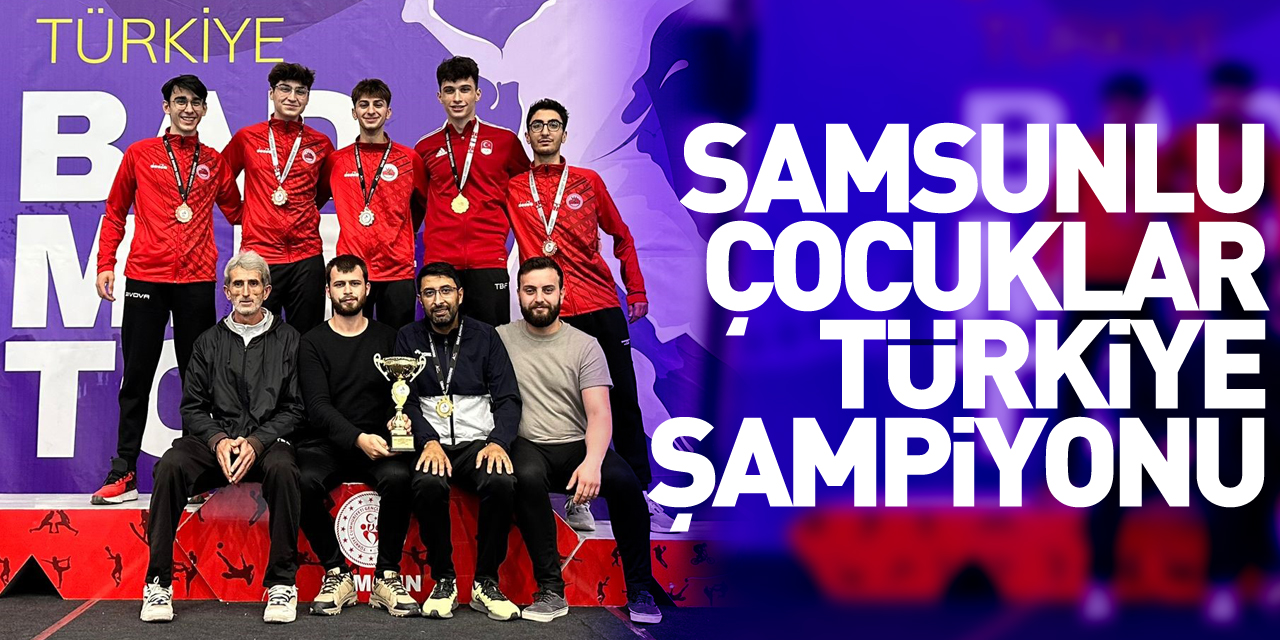 Samsunlu Çocuklar Türkiye Şampiyonu