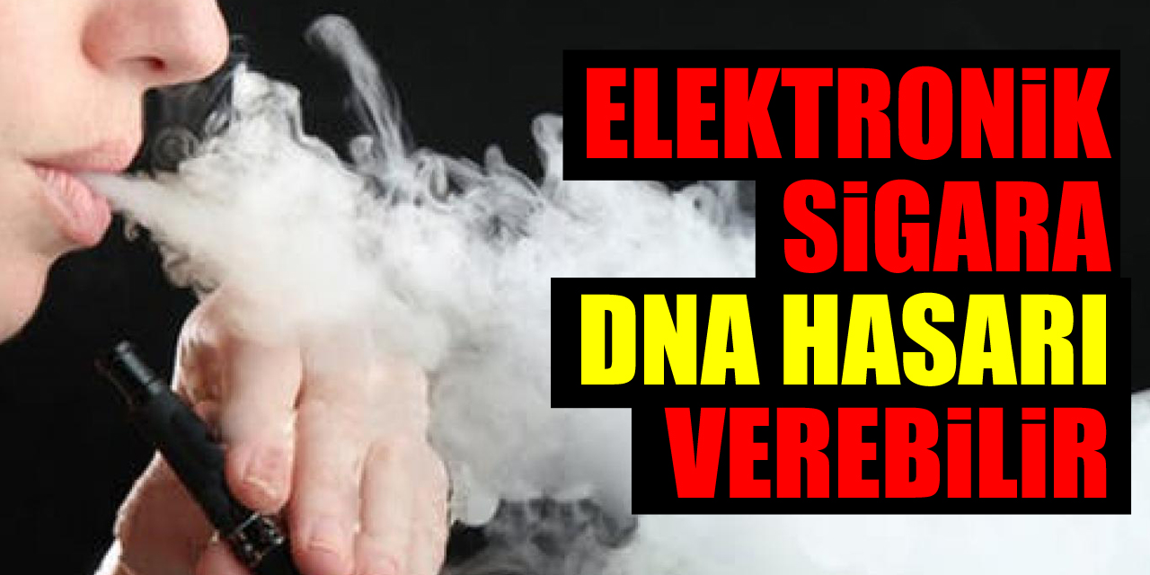 Elektronik Sigara DNA Hasarı Verebilir