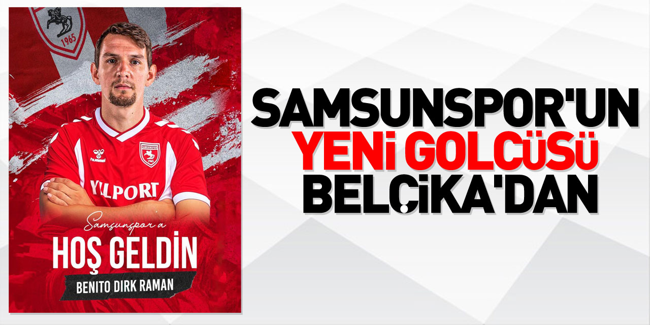 Samsunspor'un yeni golcüsü Belçika'dan
