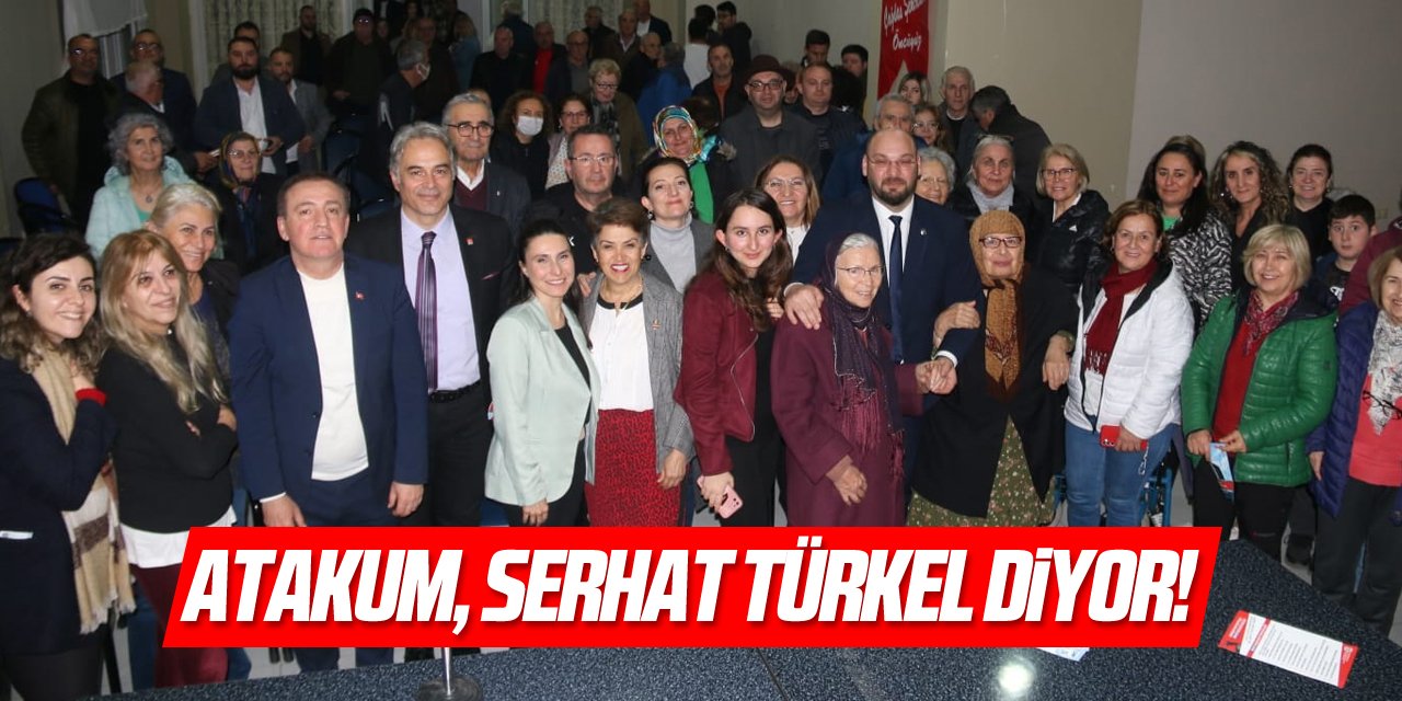 Atakum, Serhat Türkel diyor!