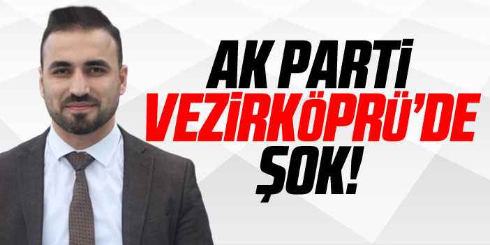 AK Parti Vezirköprü’de şok!