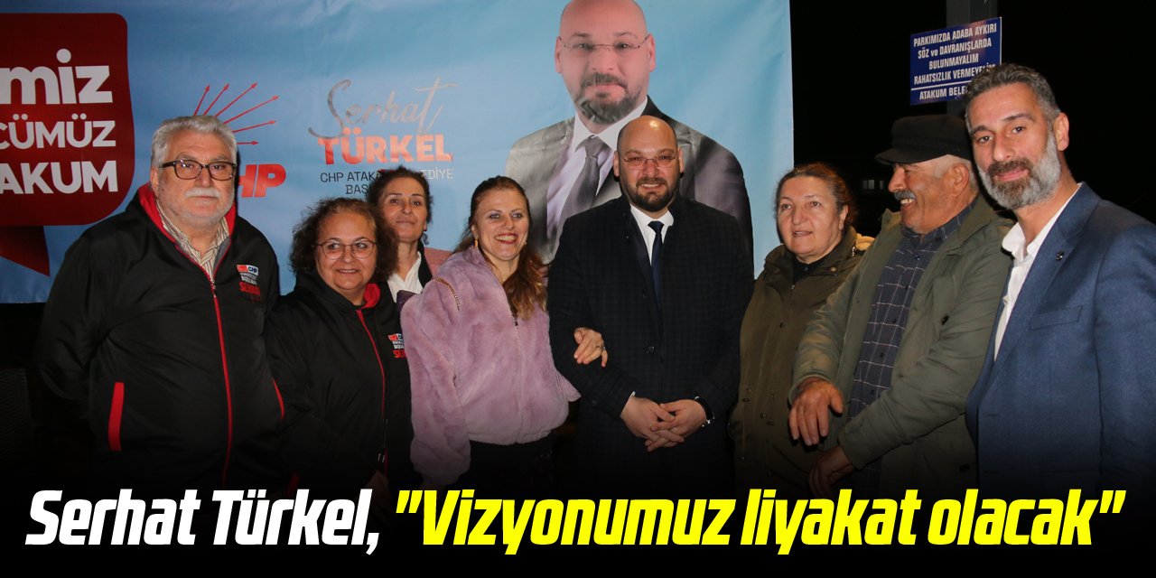 Serhat Türkel, "Vizyonumuz liyakat olacak"