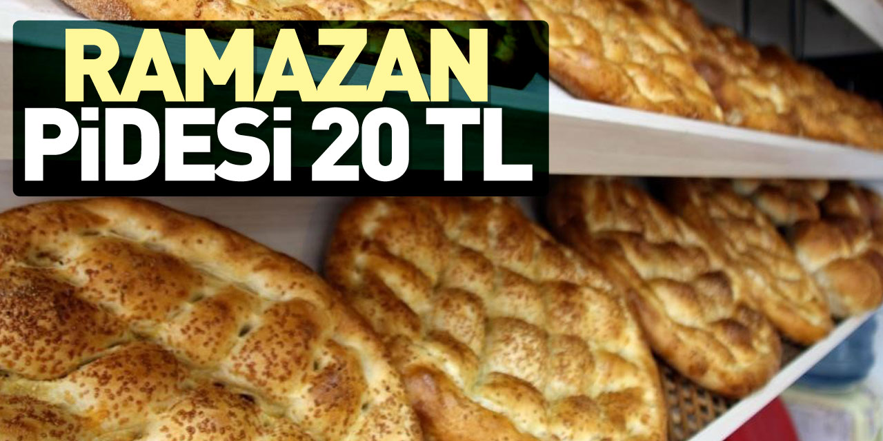 Ramazan pidesi 20 TL