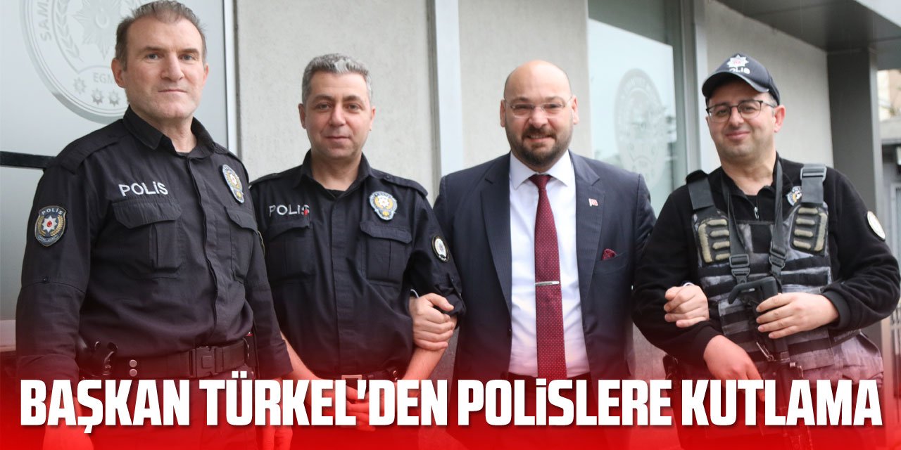 Başkan Türkel'den polislere kutlama