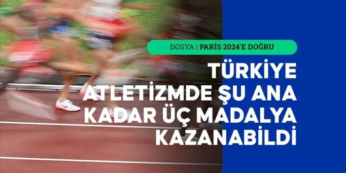 Türkiye atletizmde şu ana kadar 6 sporcuyla kota aldı