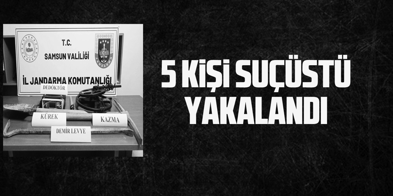 5 kişi suçüstü yakalandı