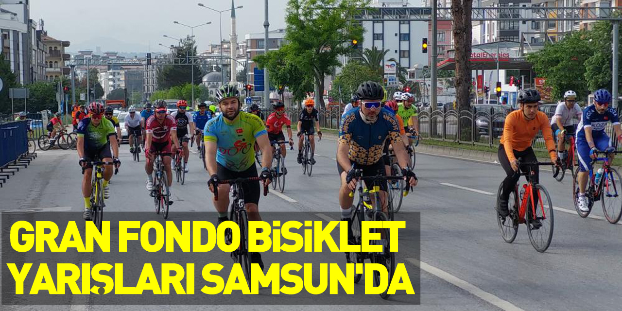 Gran Fondo Bisiklet Yarışları Samsun'da