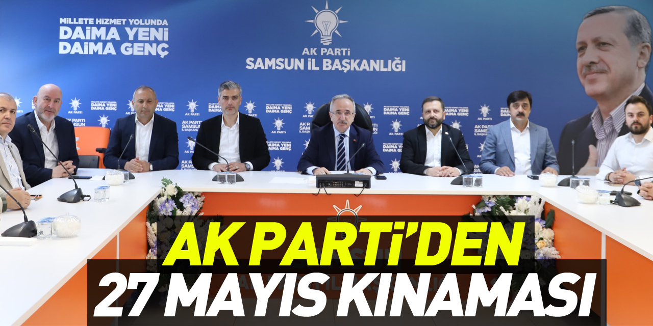 Ak Parti’den 27 Mayıs Kınaması