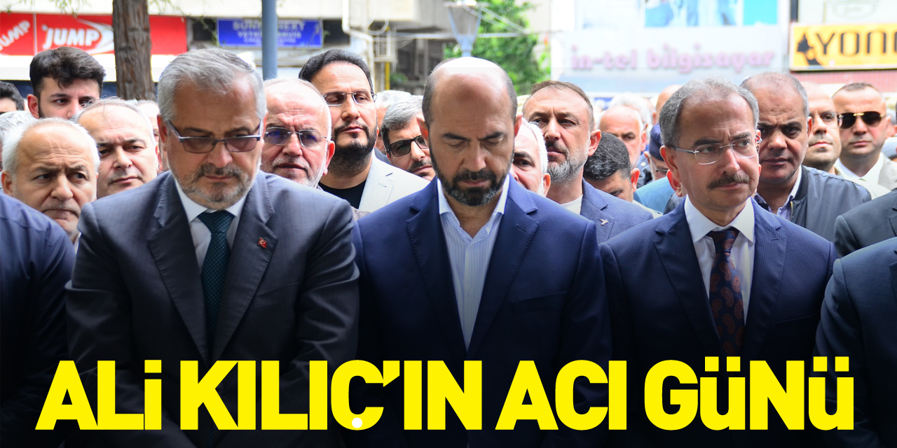 Ali Kılıç’ın acı günü