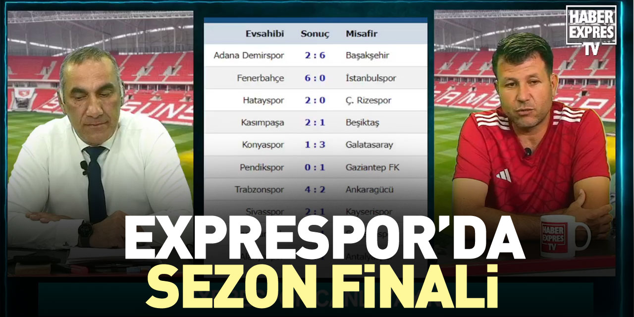 Exprespor’da Sezon Finali