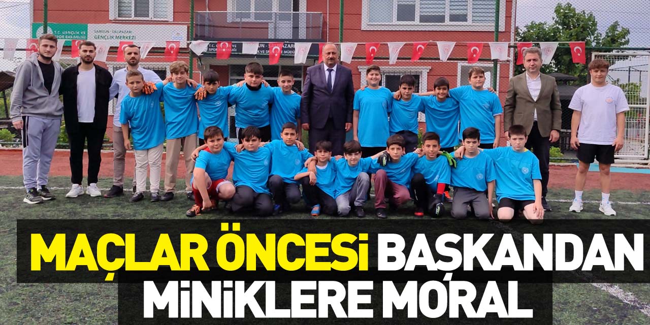 Maçlar Öncesi Başkandan miniklere Moral