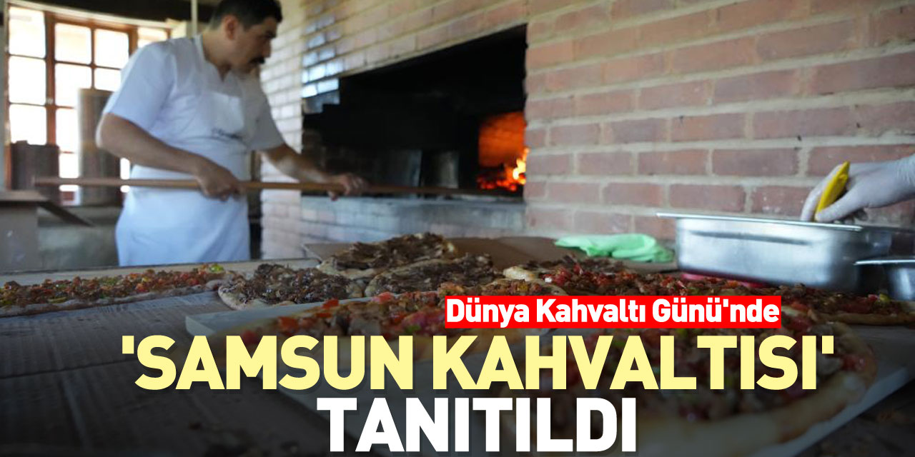 'Samsun Kahvaltısı' tanıtıldı