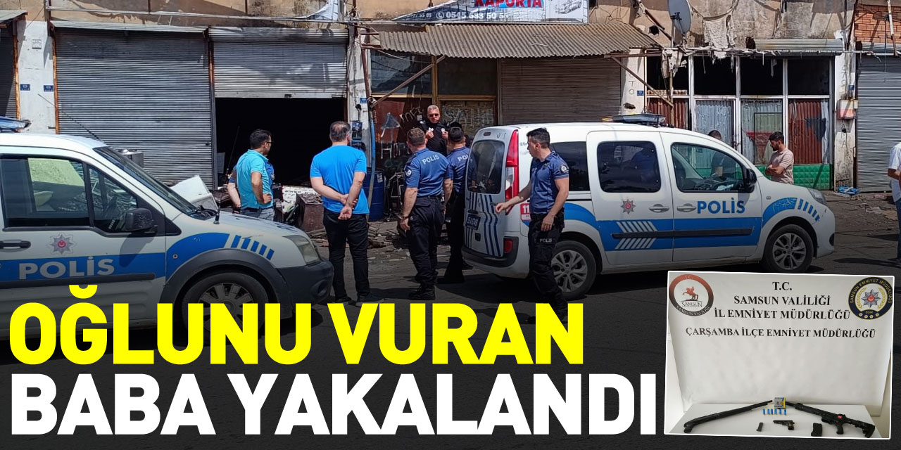 Oğlunu vuran baba yakalandı