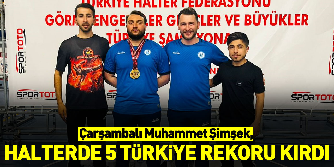 Çarşambalı Muhammet Şimşek, halterde 5 Türkiye rekoru kırdı