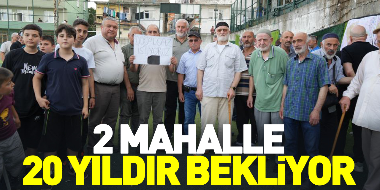 2 mahalle 20 yıldır bekliyor