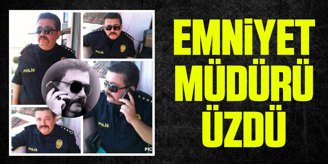 Emniyet Müdürü Üzdü