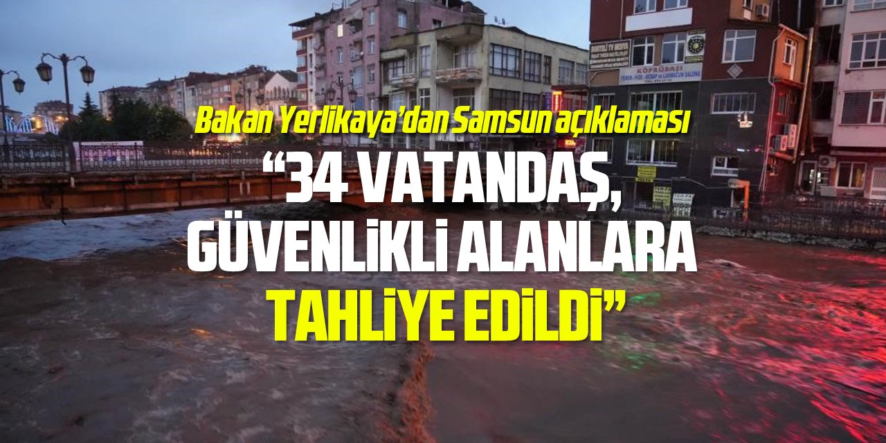 "34 vatandaş, güvenlikli alanlara tahliye edildi!"