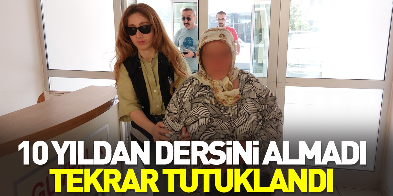 10 yıldan dersini almadı tekrar tutuklandı