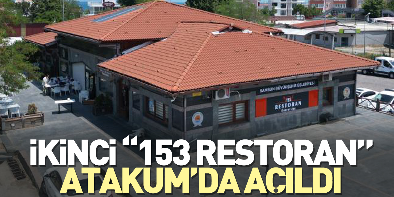 İkinci “153 Restoran” Atakum’da açıldı