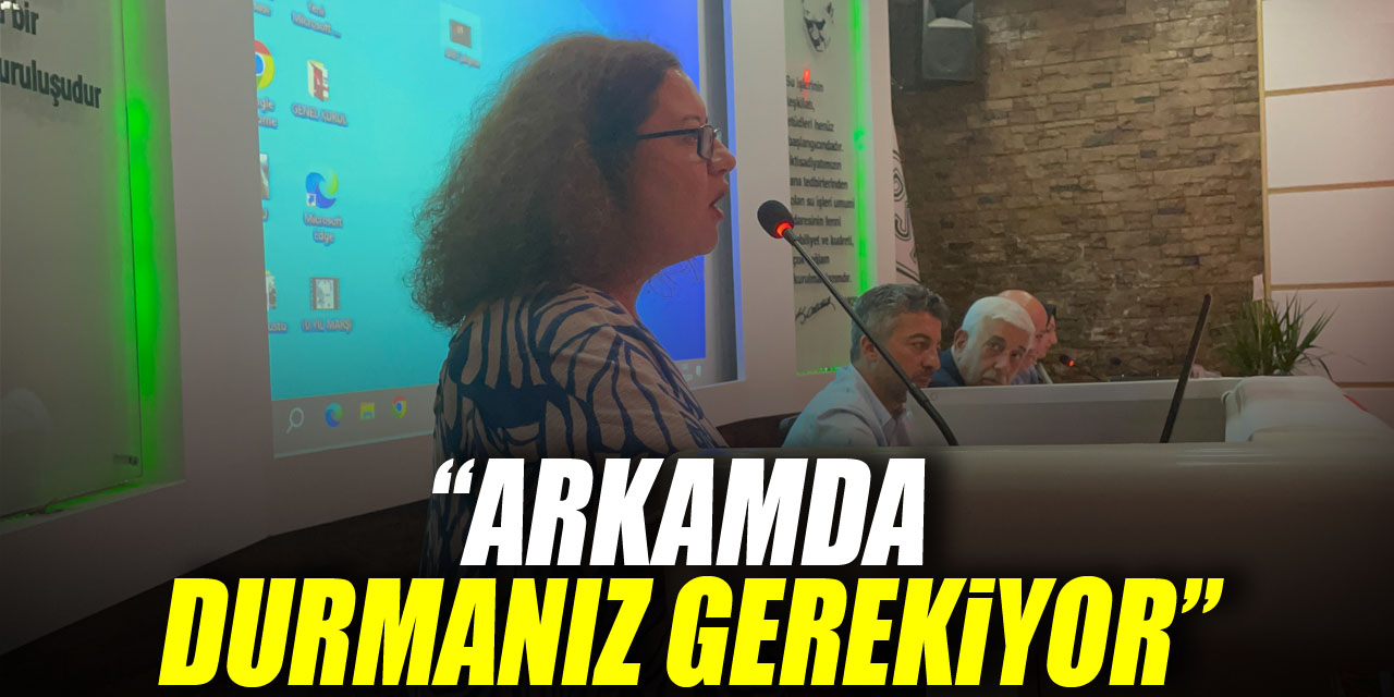 “Arkamda Durmanız Gerekiyor”