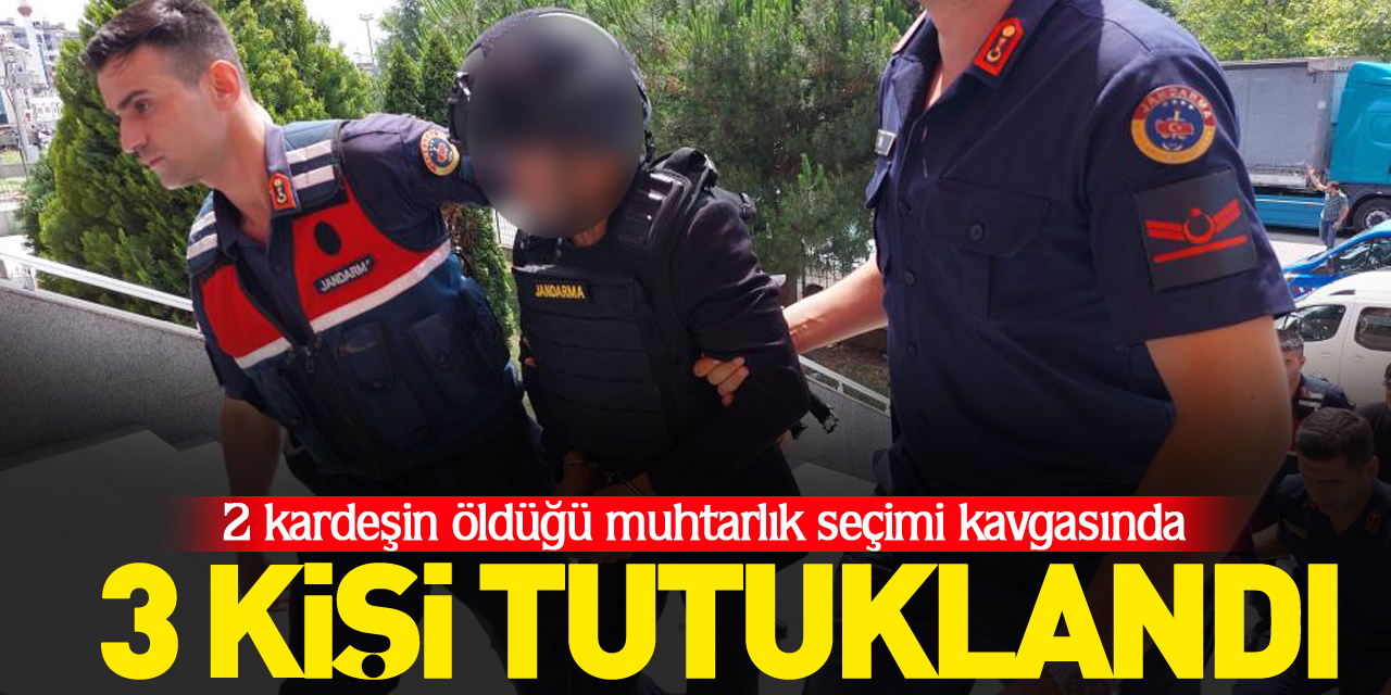 SEÇİM KAVGASINDA 3 KİŞİ TUTUKLANDI