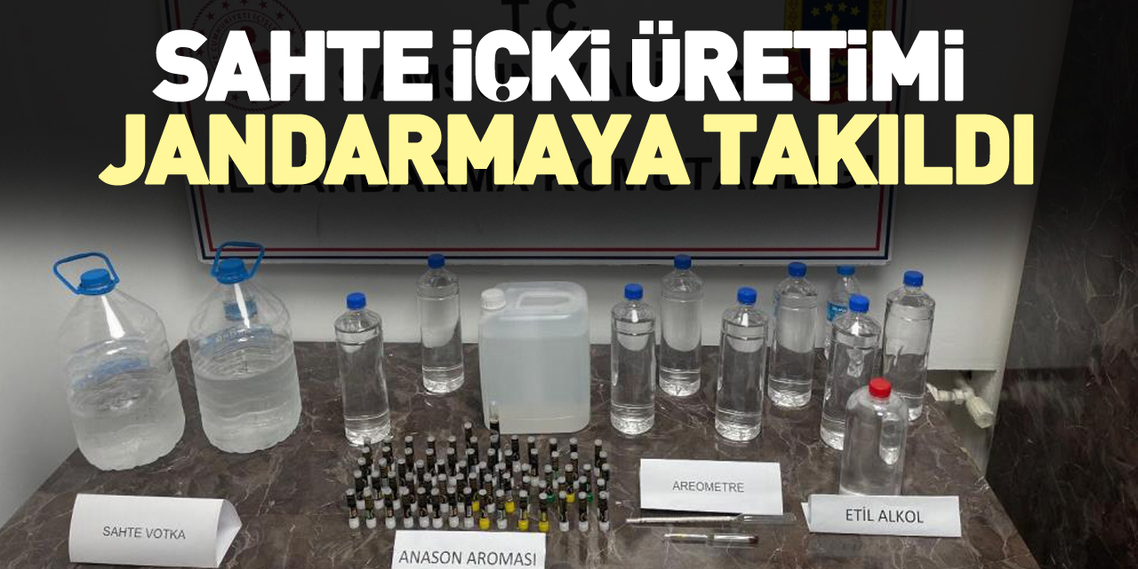 SAHTE İÇKİ ÜRETİMİ JANDARMAYA TAKILDI