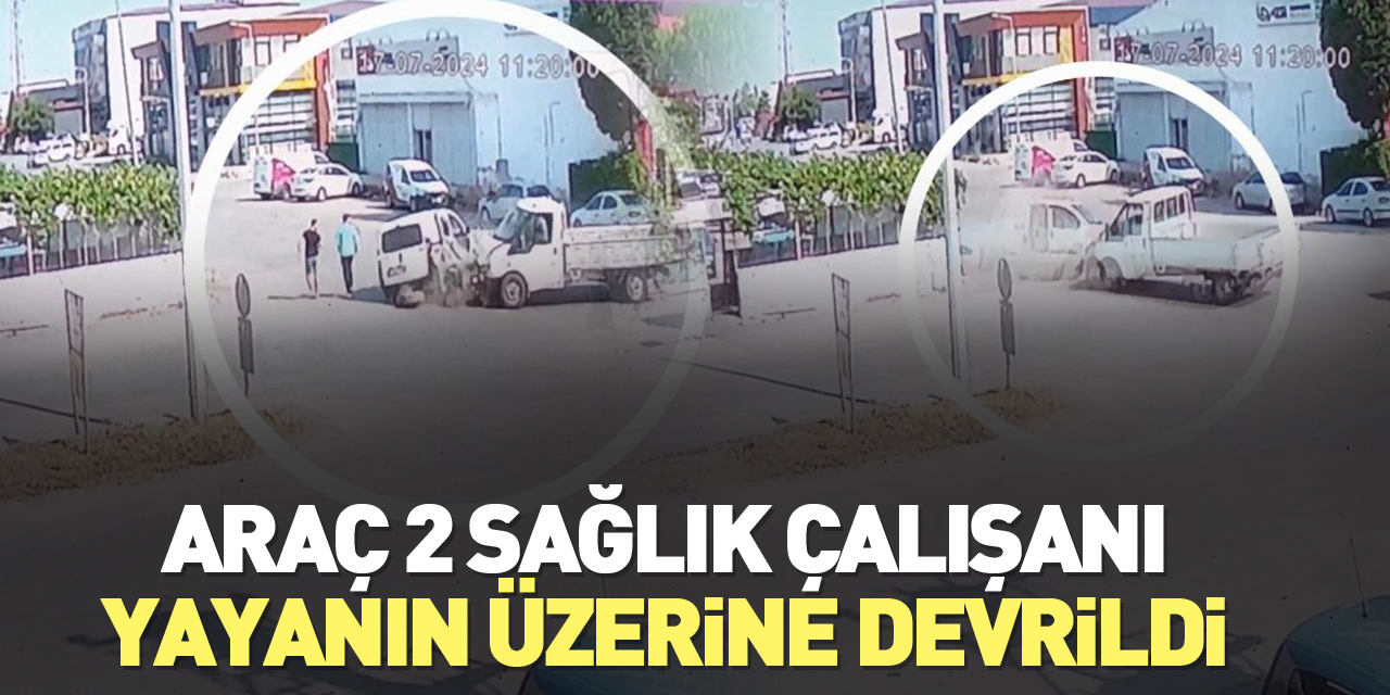 Araç 2 sağlık çalışanı yayanın üzerine devrildi