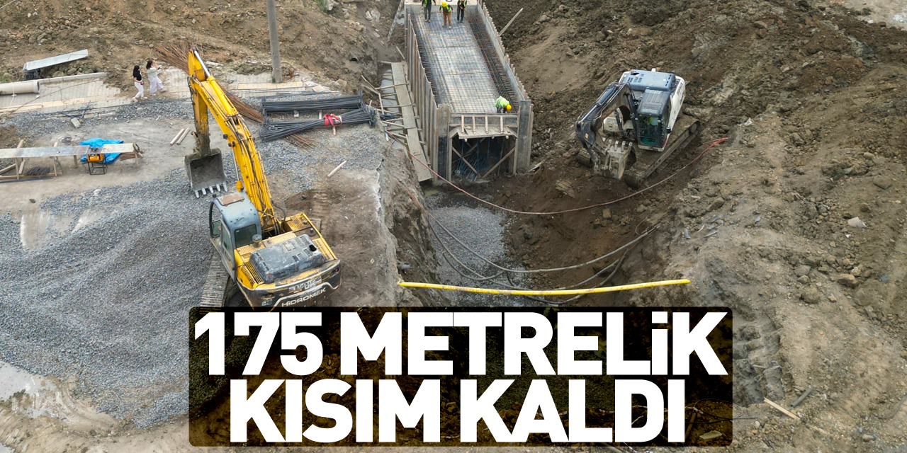 175 metrelik kısım kaldı