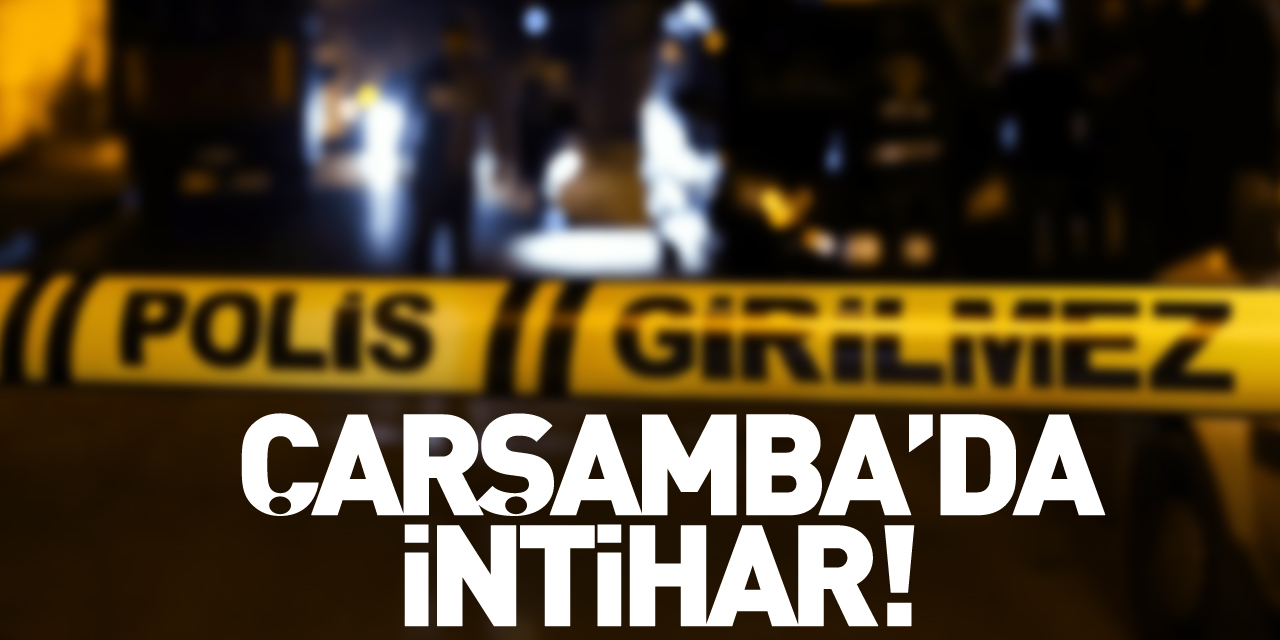 Çarşamba’da intihar!