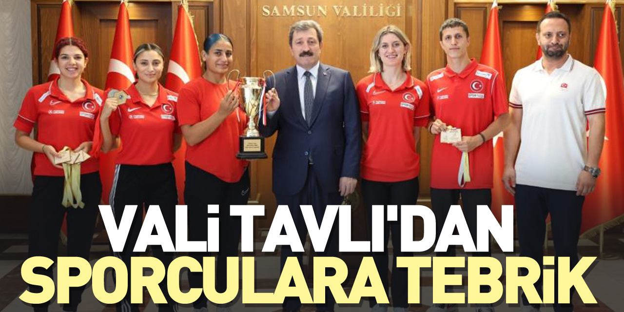 Vali Tavlı'dan sporculara tebrik