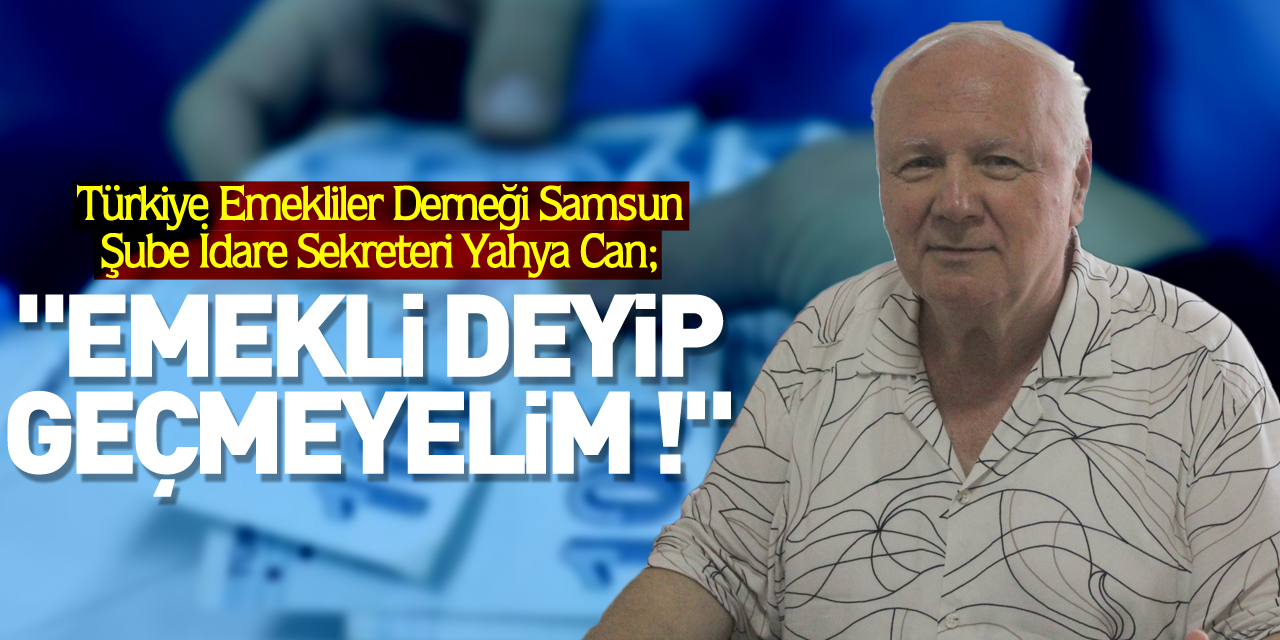 "Emekli Deyip Geçmeyelim !"