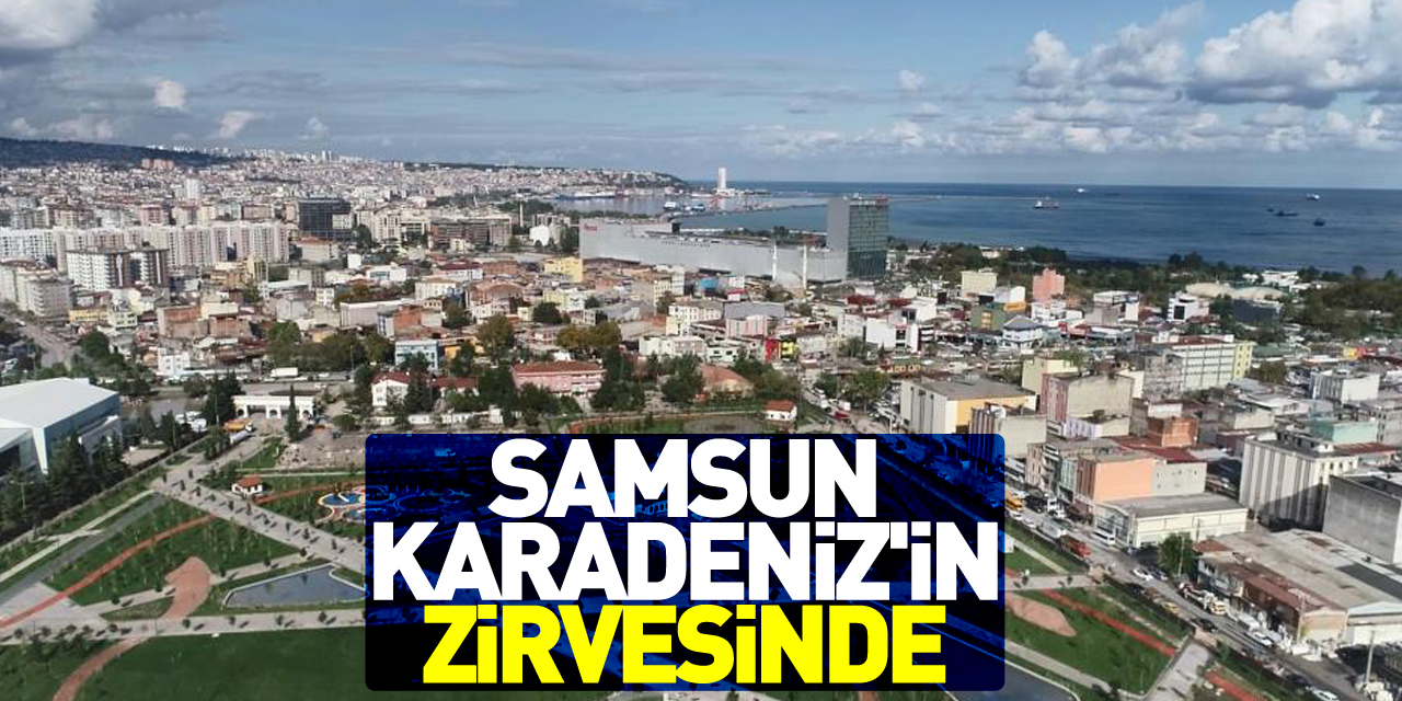 Samsun Karadeniz'in zirvesinde