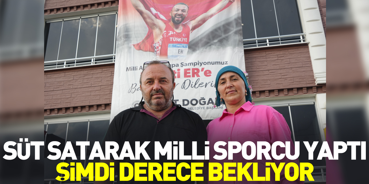 Süt satarak milli sporcu yaptı, şimdi derece bekliyor