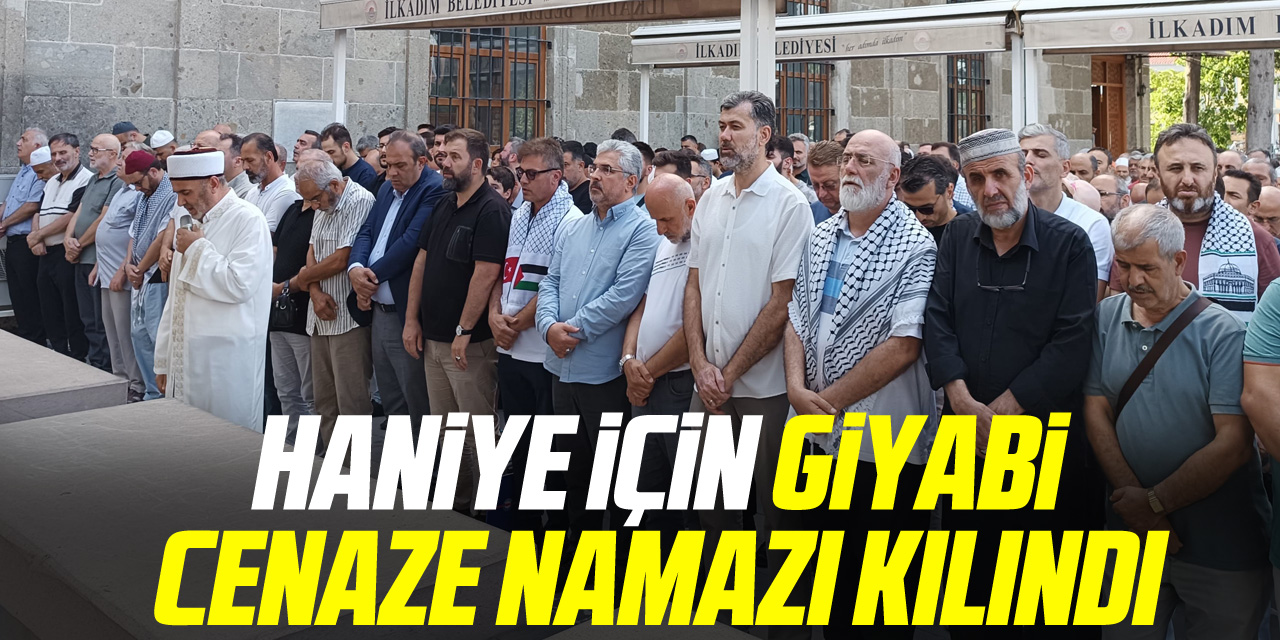 HANİYE İÇİN GİYABİ CENAZE NAMAZI KILINDI