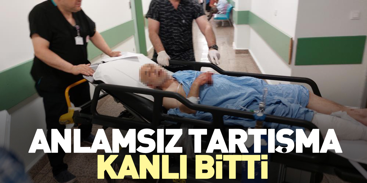 ANLAMSIZ TARTIŞMA KANLI BİTTİ