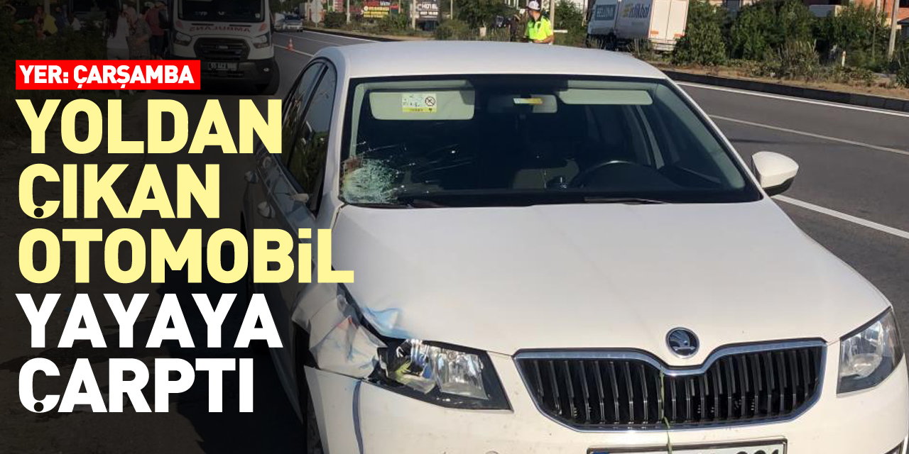 Yoldan çıkan otomobil yayaya çarptı