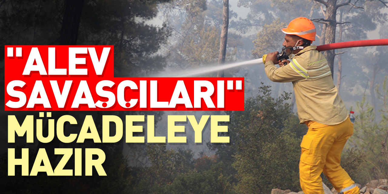 "ALEV SAVAŞÇILARI" MÜCADELEYE HAZIR