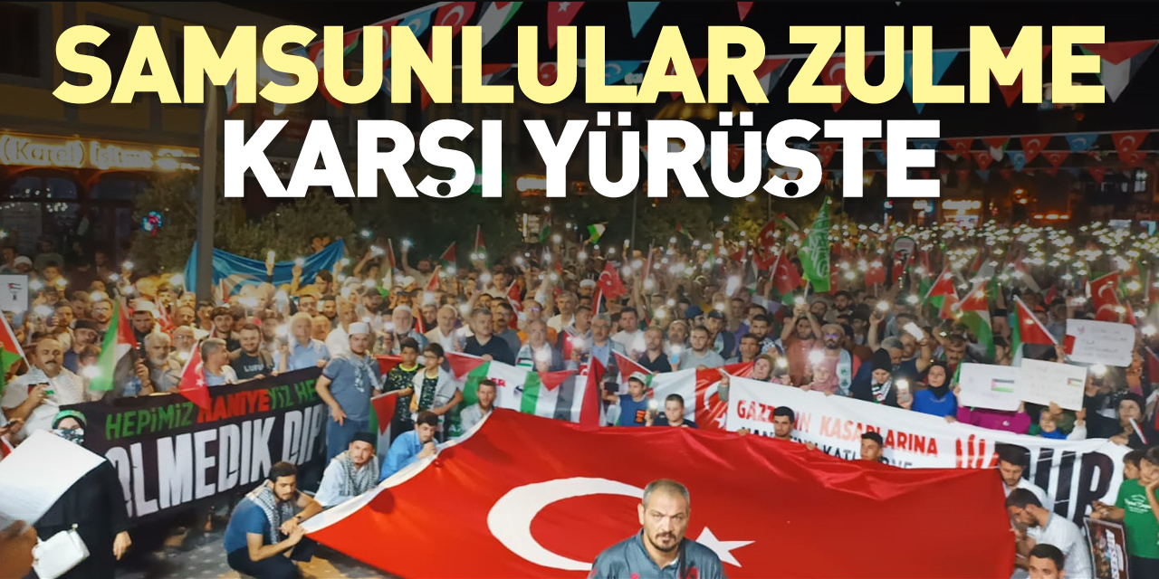 SAMSUNLULAR ZULME KARŞI YÜRÜŞTE