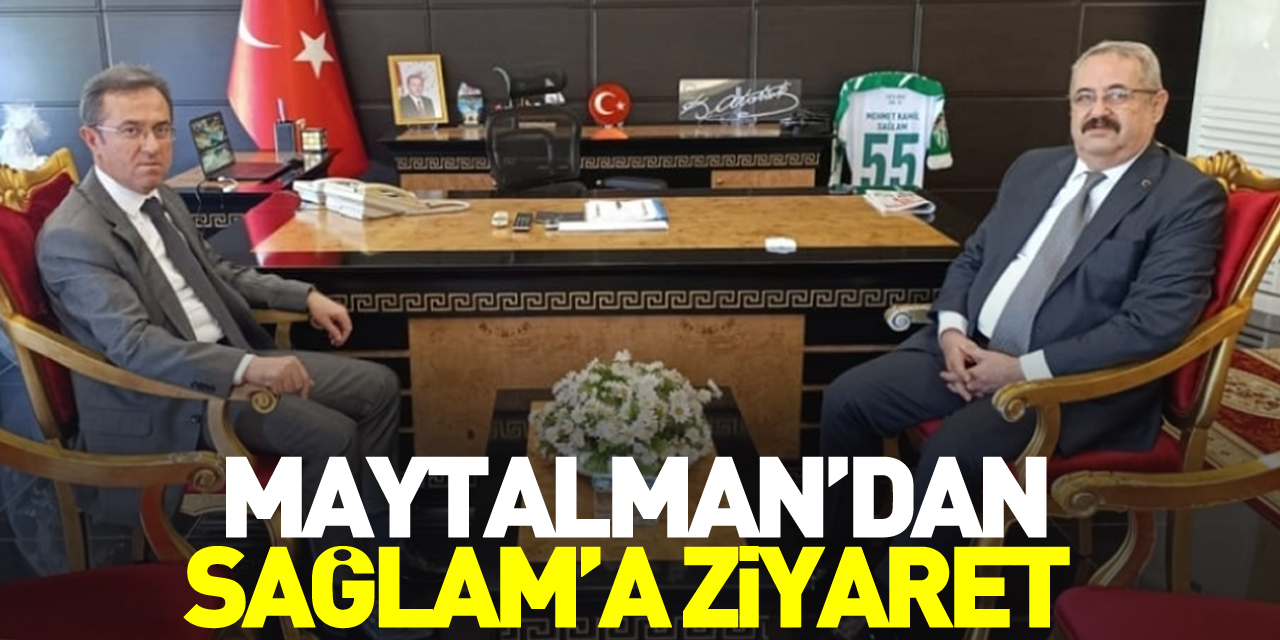 MAYTALMAN’DAN, SAĞLAM’A ZİYARET