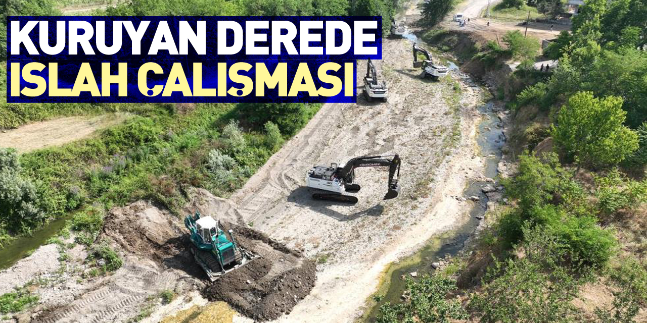 KÜRTÜN ÇAYI'NDA ISLAH ÇALIŞMASI